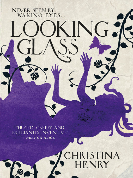 Title details for Looking Glass by Christina Henry - Available